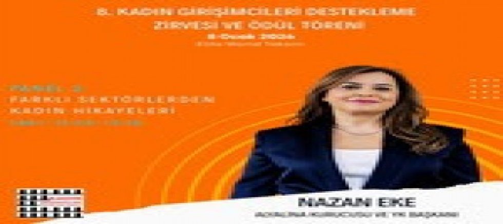 8.KADIN GİRİŞİMCİLERİ DESTEKLEME ZİRVESİ PROGRAMI AÇIKLANDI
